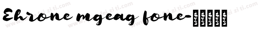 Ehrone mgeag fone字体转换
